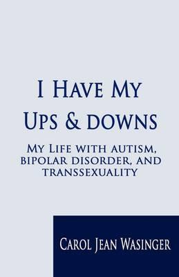 I Have My Ups & Downs
