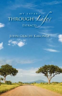 My Safari Through Life: Extracts