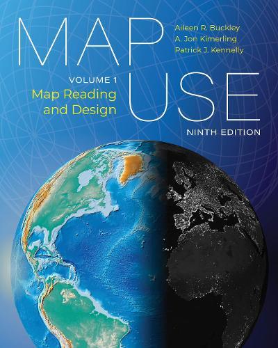 Map Use: Map Reading and Design, Volume 1