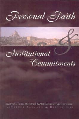 Personal Faith and Institutional Commitments: Roman Catholic Modernist and Anti-Modernist Autobiography