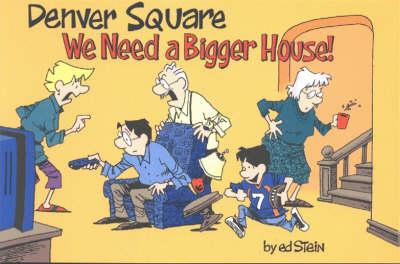 Denver Square: We Need a Bigger House!