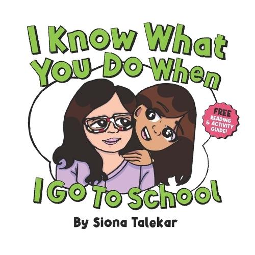 I Know What You Do When I Go to School