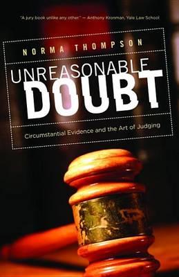 Unreasonable Doubt: Circumstantial Evidence and the Art of Judgment