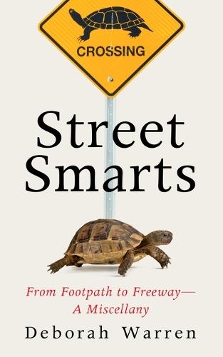 Street Smarts: From Footpath to Freeway--A Miscellany