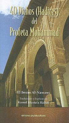 40 Dichos (Hadices) del Profeta Mohammad