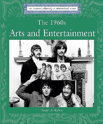 Arts and Entertainment: The Sixties