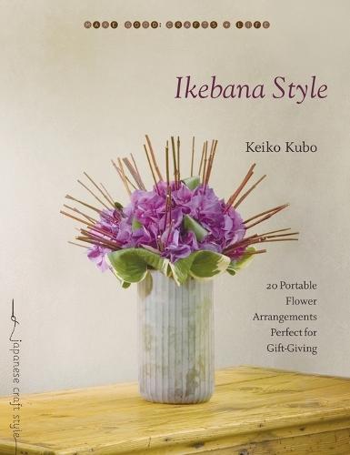Ikebana Style: 20 Portable Flower Arrangements Perfect for Gift-Giving