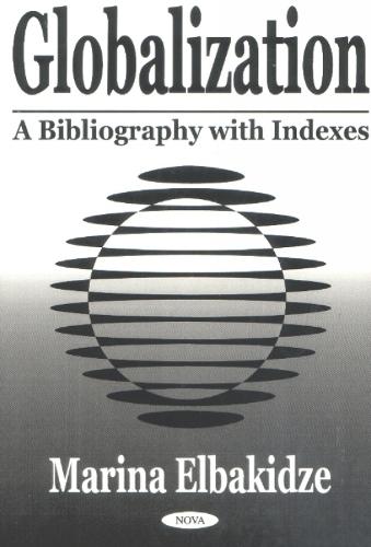 Globalization: A Bibliography with Indexes