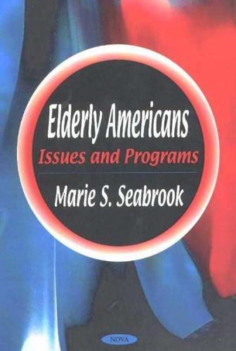 Elderly Americans: Issues & Programs