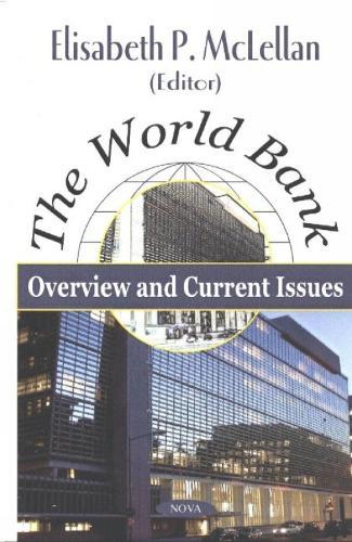 World Bank: Overview & Current Issues