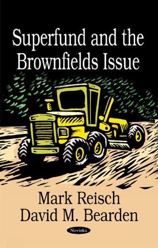 Superfund & the Brownfields Issue