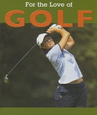 For the Love of Golf