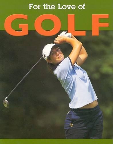 For the Love of Golf
