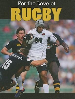 For the Love of Rugby