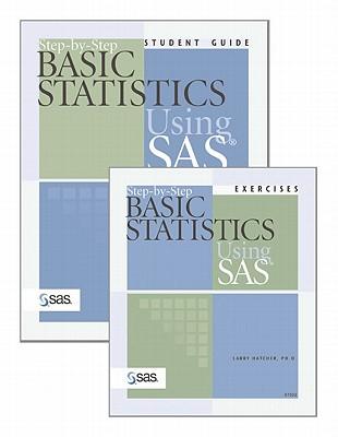 Step-By-Step Basic Statistics Using SAS Exercises