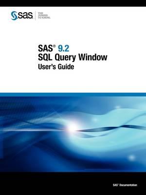 SAS 9.2 SQL Query Window User's Guide