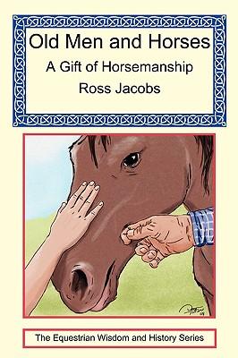 Old Men and Horses: A Gift of Horsemanship