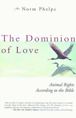 The Dominion of Love: Animal Rights According to the Bible