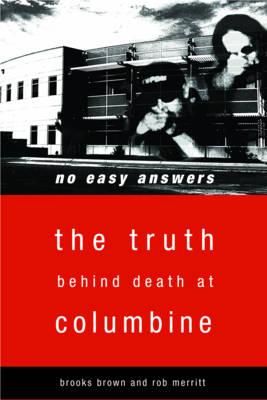 No Easy Answers: The Truth Behind Death at Columbine