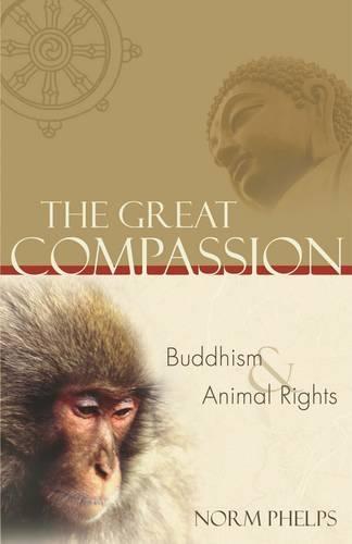 The Great Compassion: Buddhism and Animal Rights