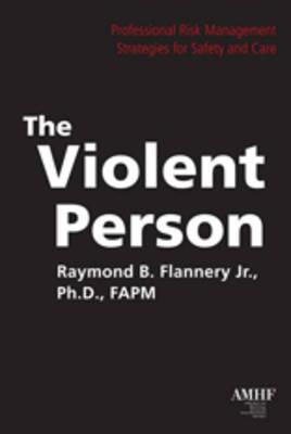 Violent Person: Professional Risk Management Strategies for Safety and Care