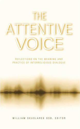 Attentive Voice: Reflection on the Meaning and Practice of Interreligious Dialogue