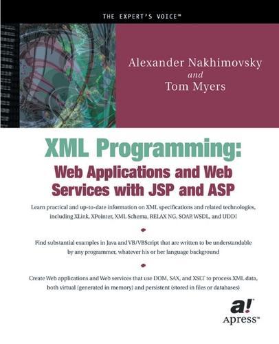 XML Programming: Web Applications and Web Services With JSP and ASP