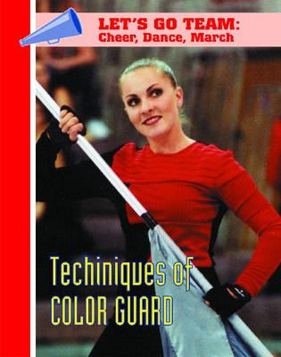 Techniques of Color Guard
