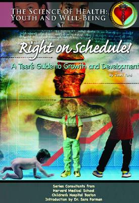 Right on Schedule!: A Teen's Guide to Growth and Development