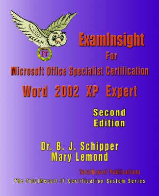 ExamInsight For Microsoft Office Specialist Certification: Word 2002 (XP) Expert Exam