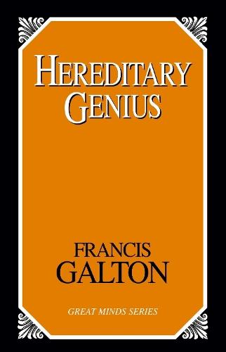 Hereditary Genius: An Inquiry into Its Laws And Consequences