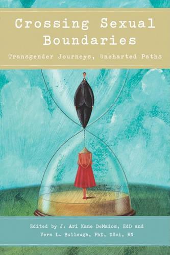 Crossing Sexual Boundaries: Transgender Journeys, Uncharted Paths