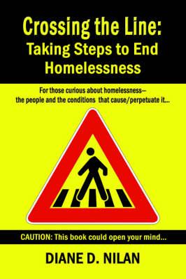 Crossing the Line: Taking Steps to End Homelessness