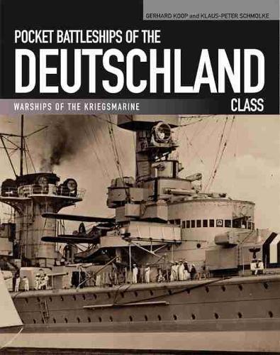 Pocket Battleships of the Deutschland Class (pbk): Deutschland/Lutzow–Admiral Scheer–Admiral Graf Spee