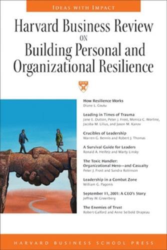 ""Harvard Business Review"" on Building Personal and Organizational Resilience