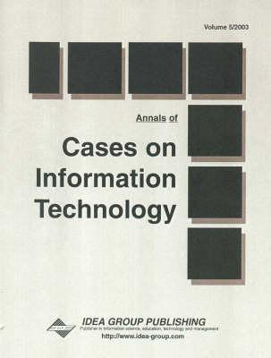 Annals of Cases on Information Technology: Volume Five