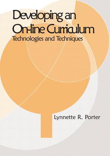 Developing an Online Curriculum: Techniques and Technologies