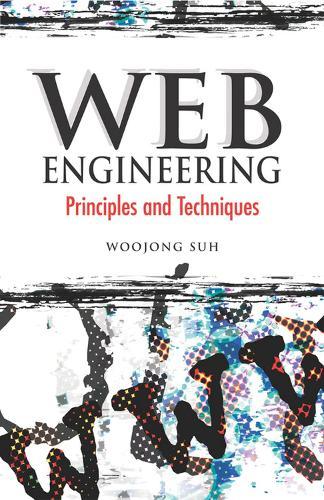 Web Engineering: Principles and Techniques