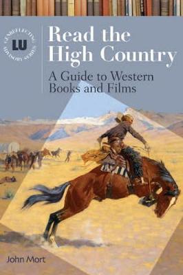 Read the High Country: A Guide to Western Books and Films