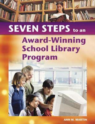 Seven Steps to an Award-Winning School Library Program