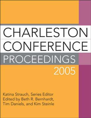 Charleston Conference Proceedings 2005, 5th Edition