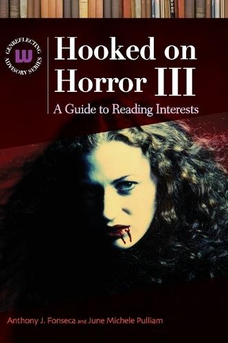 Hooked on Horror III: A Guide to Reading Interests