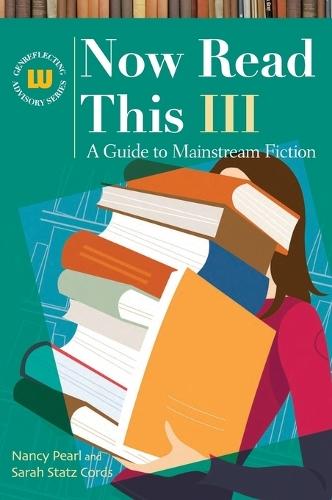 Now Read This III: A Guide to Mainstream Fiction