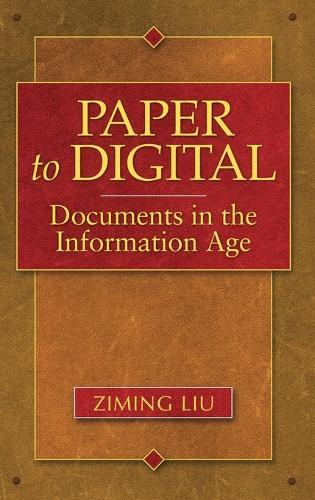 Paper to Digital: Documents in the Information Age