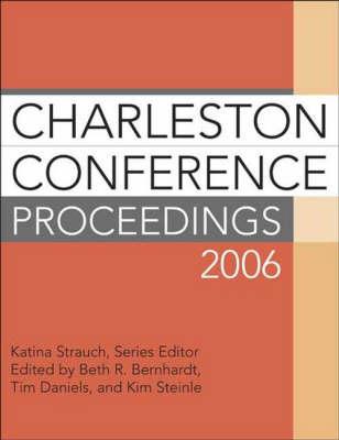 Charleston Conference Proceedings 2006, 6th Edition