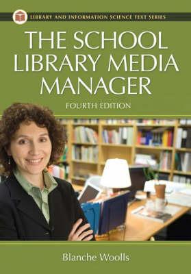 The School Library Media Manager, 4th Edition