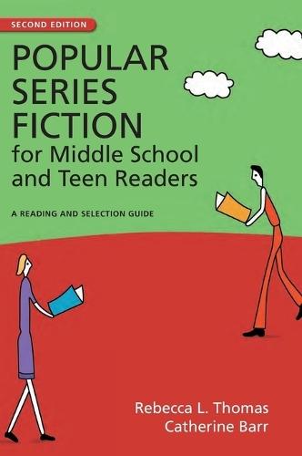 Popular Series Fiction for Middle School and Teen Readers: A Reading and Selection Guide