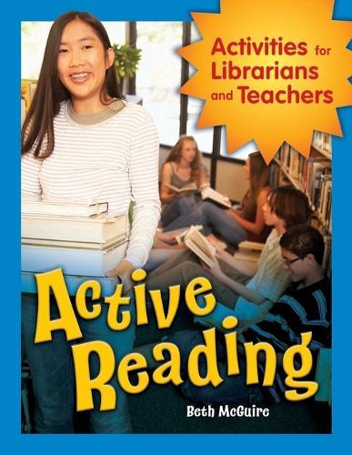 Active Reading: Activities for Librarians and Teachers