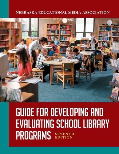 Guide for Developing and Evaluating School Library Programs, 7th Edition