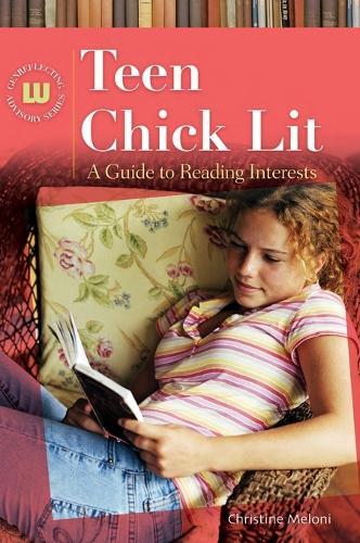 Teen Chick Lit: A Guide to Reading Interests